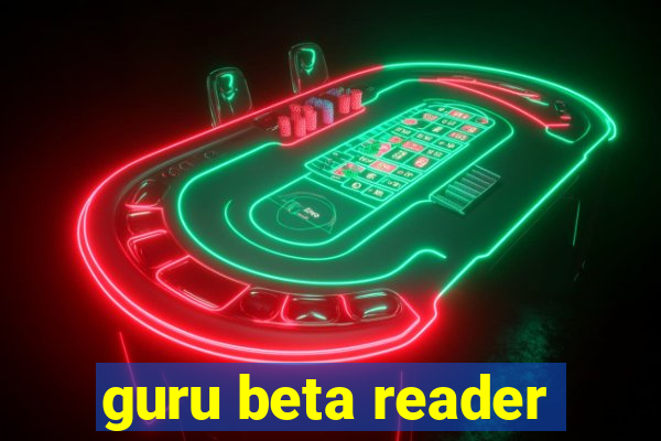 guru beta reader